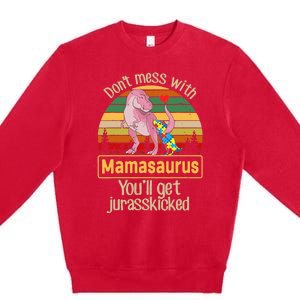 Don't Mess With Mamasaurus Autism Mom Mother's Day Premium Crewneck Sweatshirt