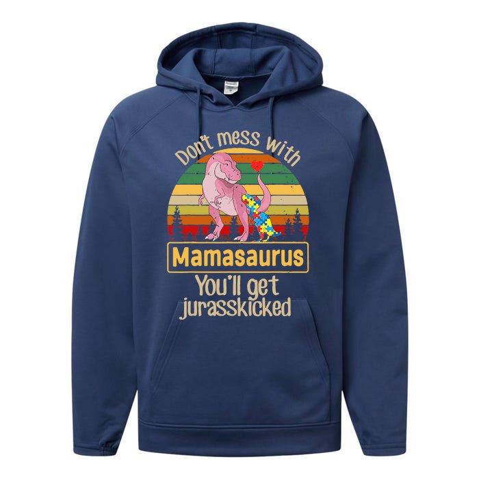 Don't Mess With Mamasaurus Autism Mom Mother's Day Performance Fleece Hoodie