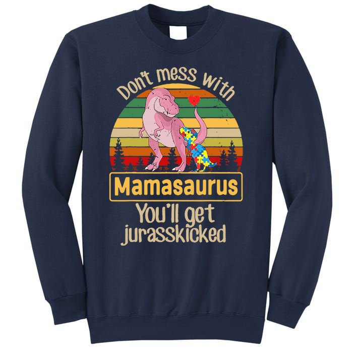 Don't Mess With Mamasaurus Autism Mom Mother's Day Sweatshirt