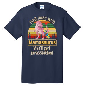 Don't Mess With Mamasaurus Autism Mom Mother's Day Tall T-Shirt