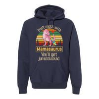 Don't Mess With Mamasaurus Autism Mom Mother's Day Premium Hoodie