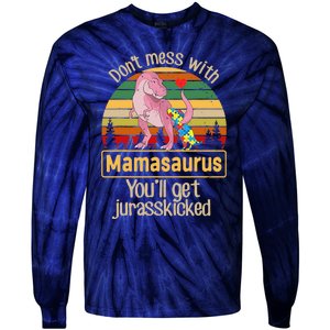 Don't Mess With Mamasaurus Autism Mom Mother's Day Tie-Dye Long Sleeve Shirt