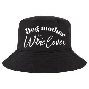 Dog Mother Wine Lover Cute Gift Cool Comfort Performance Bucket Hat