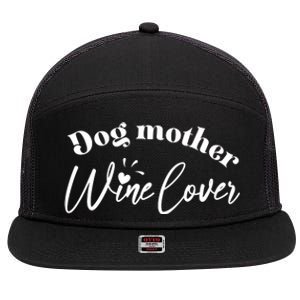 Dog Mother Wine Lover Cute Gift 7 Panel Mesh Trucker Snapback Hat