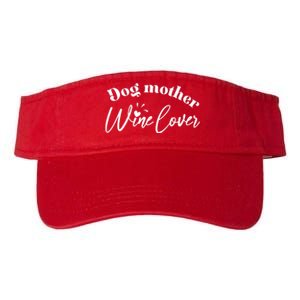 Dog Mother Wine Lover Cute Gift Valucap Bio-Washed Visor