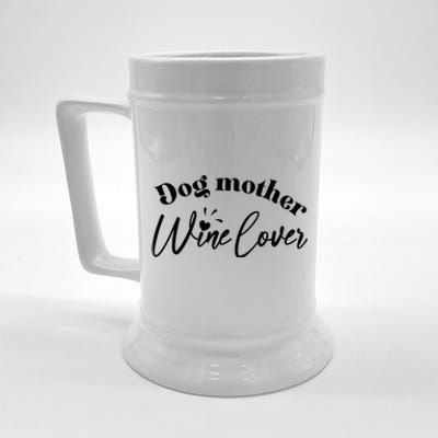 Dog Mother Wine Lover Cute Gift Beer Stein