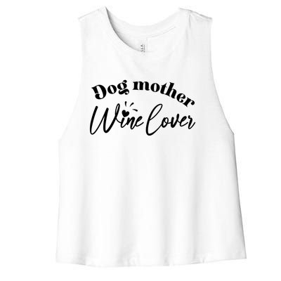 Dog Mother Wine Lover Cute Gift Women's Racerback Cropped Tank