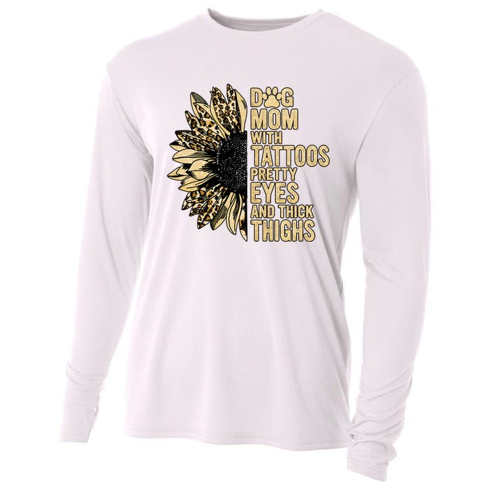 Dog Mom With Tattoos Pretty Eyes And Thick Thighs Sunflower Cooling Performance Long Sleeve Crew