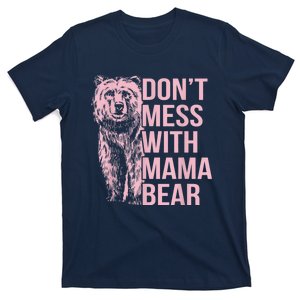 Don't Mess With Mama Bear T-Shirt