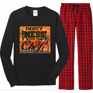 Dont Mess With The Chef Funny Cook Food Gift Long Sleeve Pajama Set