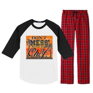 Dont Mess With The Chef Funny Cook Food Gift Raglan Sleeve Pajama Set