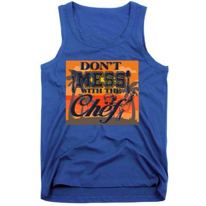 Dont Mess With The Chef Funny Cook Food Gift Tank Top