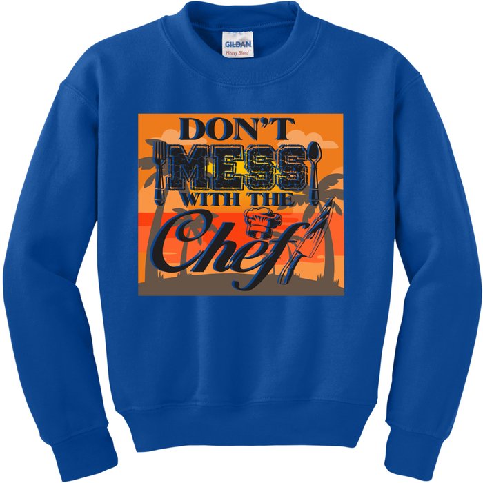 Dont Mess With The Chef Funny Cook Food Gift Kids Sweatshirt