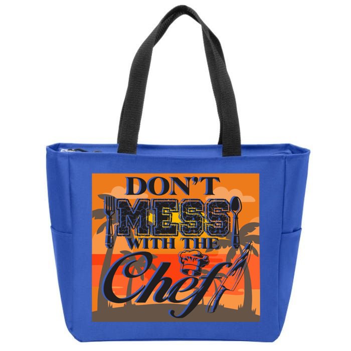 Dont Mess With The Chef Funny Cook Food Gift Zip Tote Bag