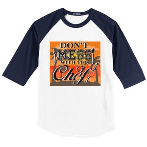 Dont Mess With The Chef Funny Cook Food Gift Baseball Sleeve Shirt