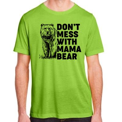 Don't Mess With Mama Bear Adult ChromaSoft Performance T-Shirt