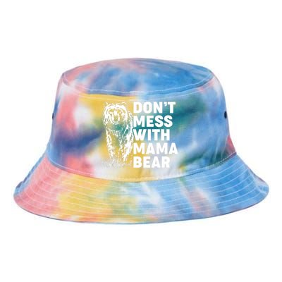 Don't Mess With Mama Bear Tie Dye Newport Bucket Hat