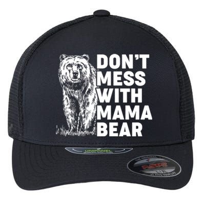 Don't Mess With Mama Bear Flexfit Unipanel Trucker Cap