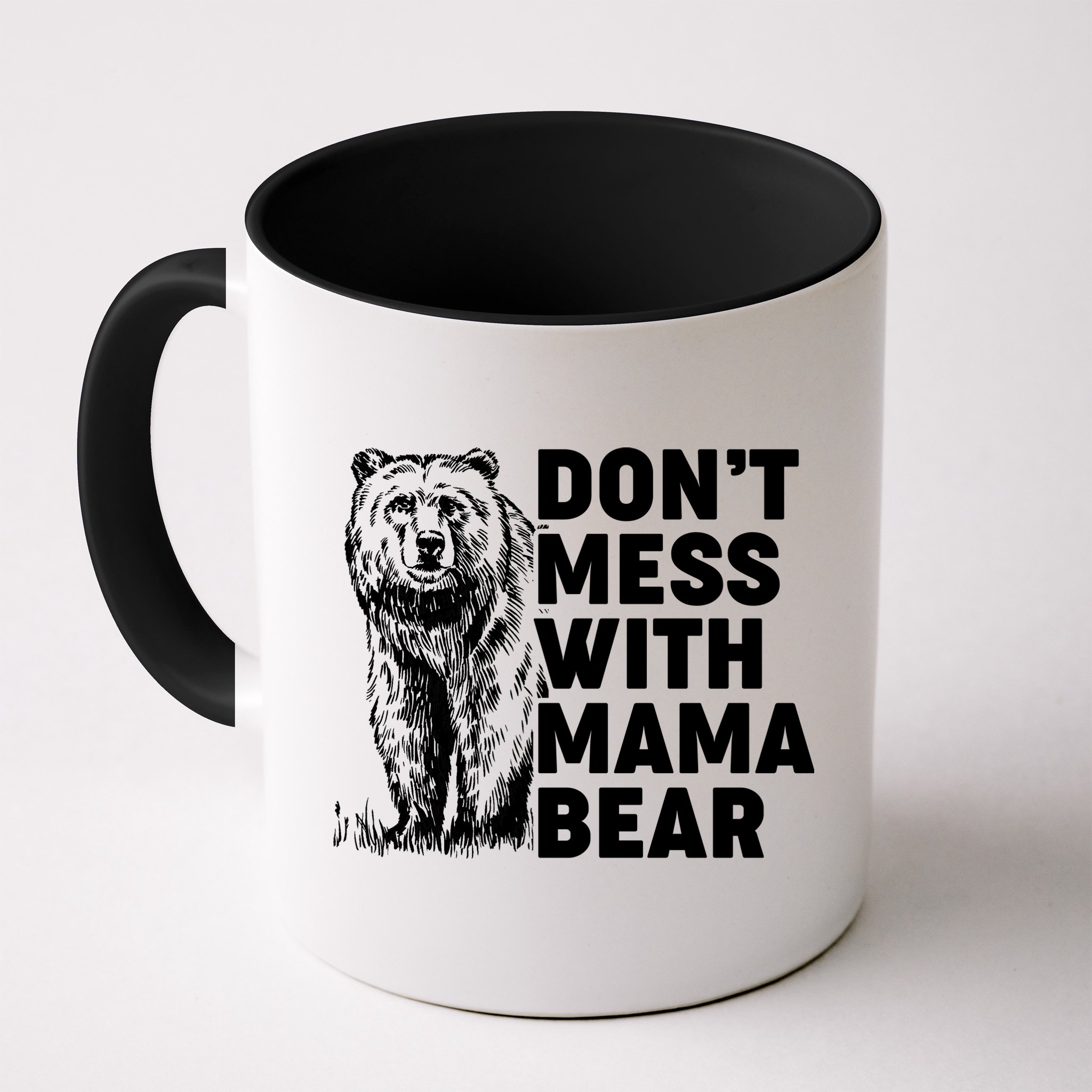 Don't Mess With Mama Bear Mug