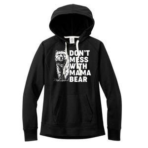 Don't Mess With Mama Bear Women's Fleece Hoodie