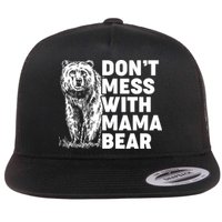 Don't Mess With Mama Bear Flatbill Hat
