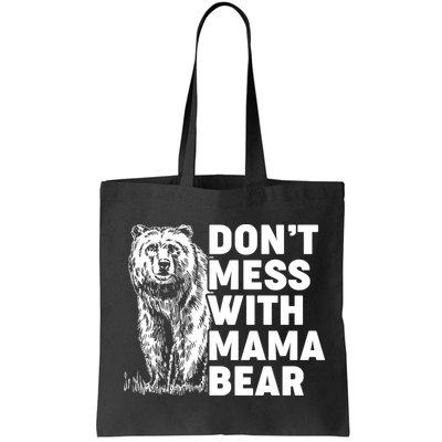Don't Mess With Mama Bear Bag