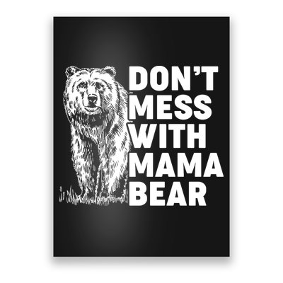 Don't Mess With Mama Bear Poster