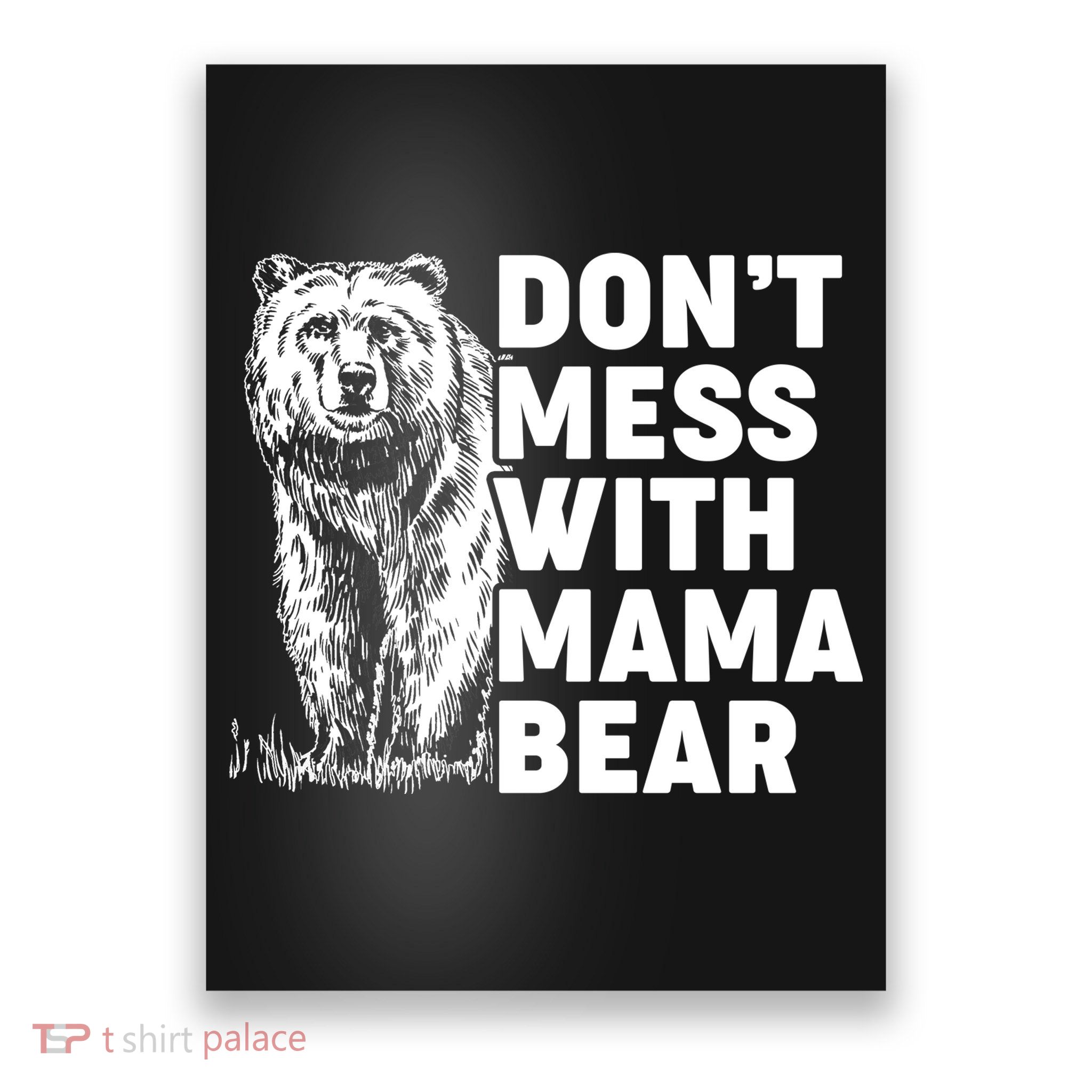 Don't Mess With Mama Bear Poster