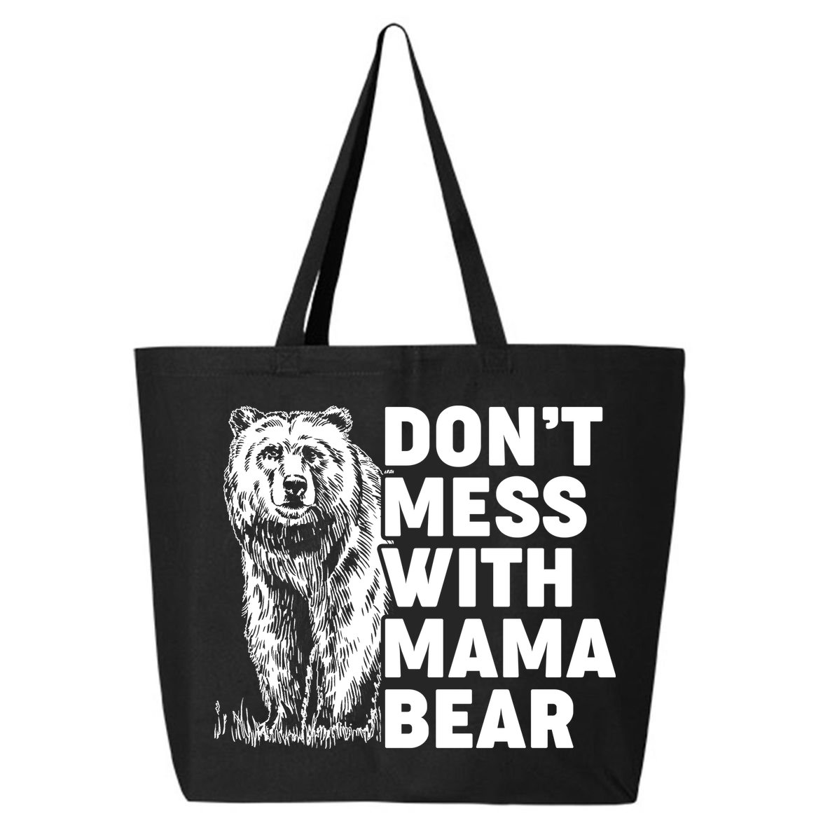 Don't Mess With Mama Bear 25L Jumbo Tote