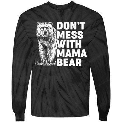 Don't Mess With Mama Bear Tie-Dye Long Sleeve Shirt
