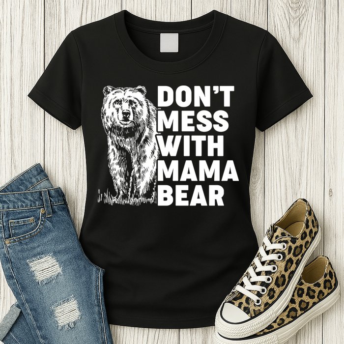 Don't Mess With Mama Bear Womens T-Shirt