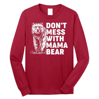 Don't Mess With Mama Bear Long Sleeve Shirt