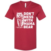 Don't Mess With Mama Bear V-Neck T-Shirt