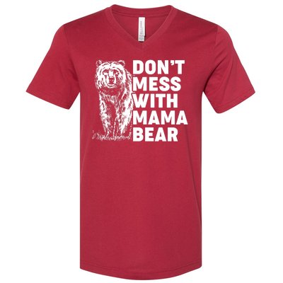 Don't Mess With Mama Bear V-Neck T-Shirt