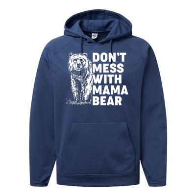 Don't Mess With Mama Bear Performance Fleece Hoodie