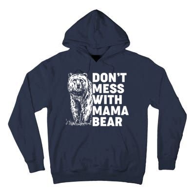 Don't Mess With Mama Bear Tall Hoodie