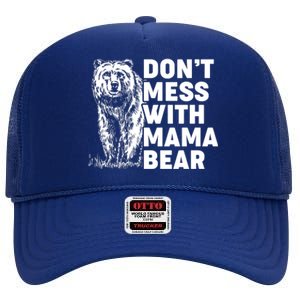 Don't Mess With Mama Bear High Crown Mesh Back Trucker Hat