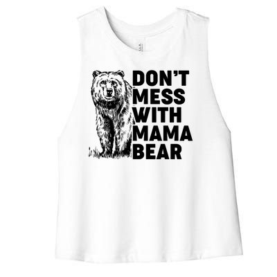 Don't Mess With Mama Bear Women's Racerback Cropped Tank