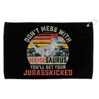 Dont Mess With Mamasaurus Youll Get Jurasskicked Grommeted Golf Towel