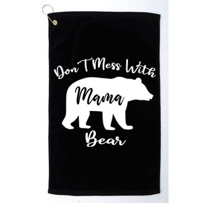 Don't Mess With Mama Bear Funny Mother's Day Platinum Collection Golf Towel