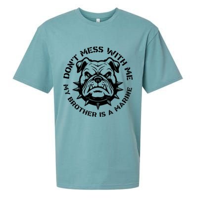 DonT Mess With Me My Brother Is A Marine Bulldog Sueded Cloud Jersey T-Shirt