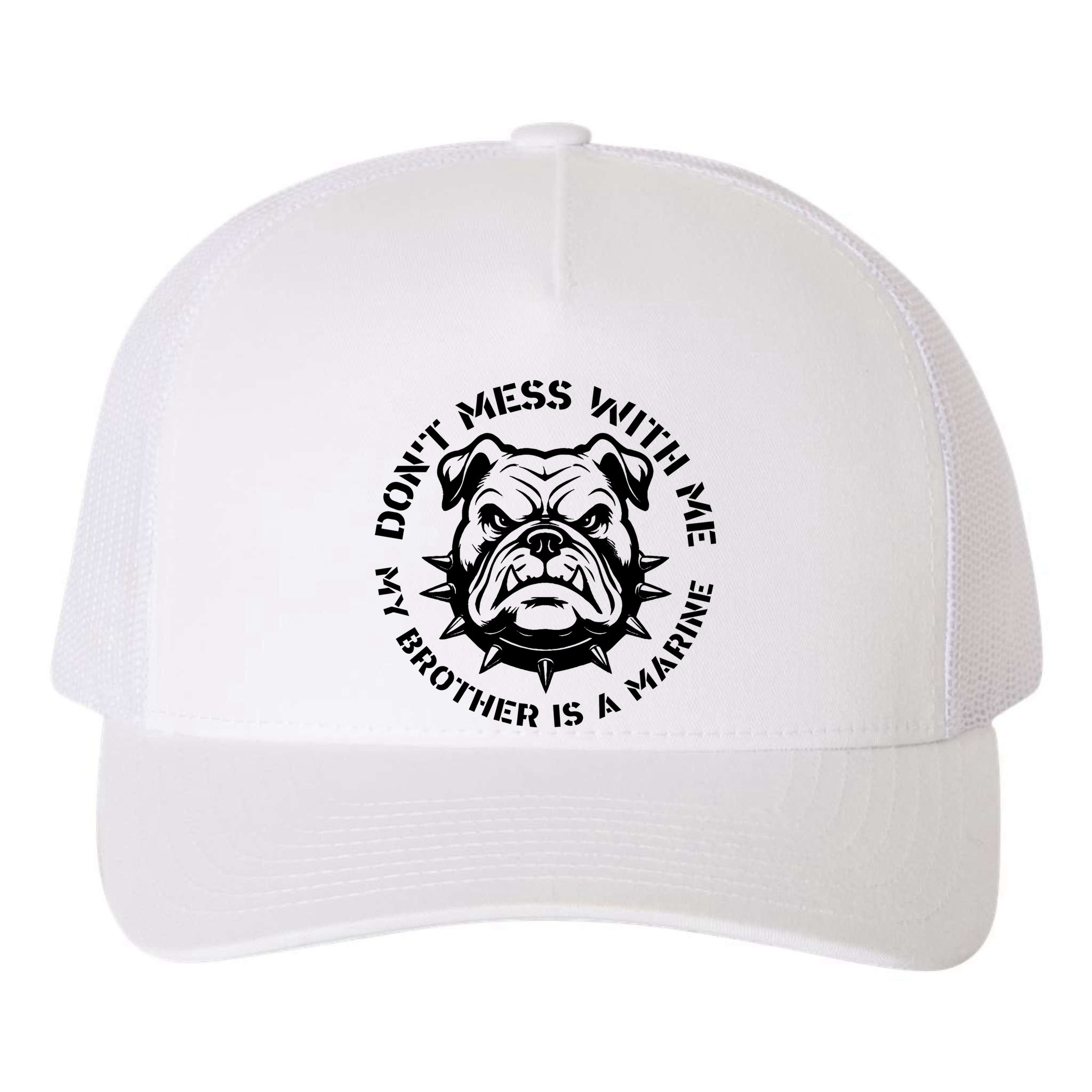 DonT Mess With Me My Brother Is A Marine Bulldog Yupoong Adult 5-Panel Trucker Hat