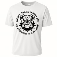 DonT Mess With Me My Brother Is A Marine Bulldog Cooling Performance Crew T-Shirt