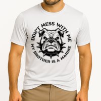 DonT Mess With Me My Brother Is A Marine Bulldog Cooling Performance Crew T-Shirt