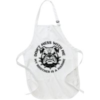 DonT Mess With Me My Brother Is A Marine Bulldog Apron