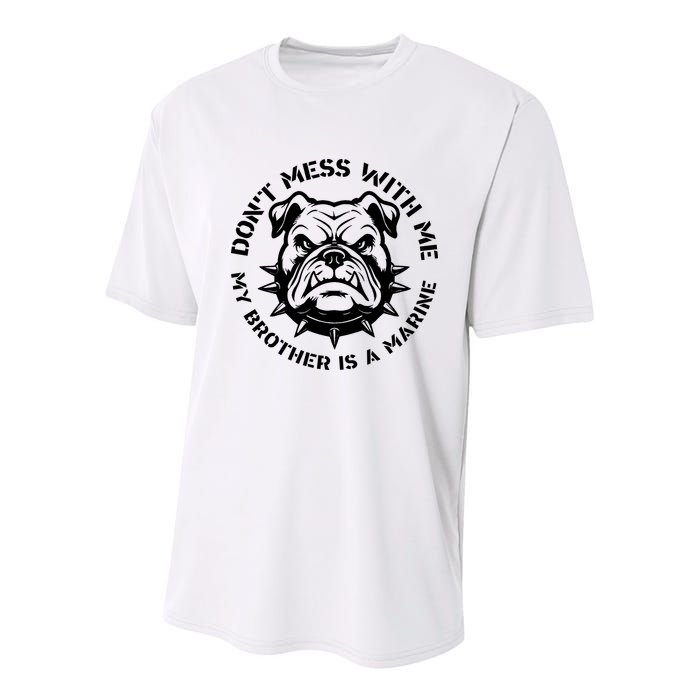 DonT Mess With Me My Brother Is A Marine Bulldog Youth Performance Sprint T-Shirt