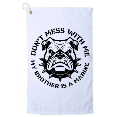 DonT Mess With Me My Brother Is A Marine Bulldog Golf Towel