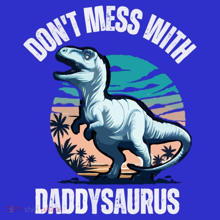 DonT Mess With Daddysaurus Meaningful Gift 16 in Basic Backpack