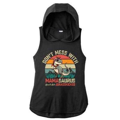 Dont Mess With Mamasaurus Youll Get Jurasskicked Ladies PosiCharge Tri-Blend Wicking Draft Hoodie Tank