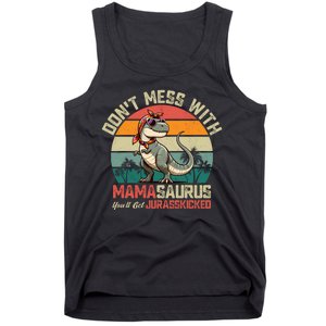 Dont Mess With Mamasaurus Youll Get Jurasskicked Tank Top